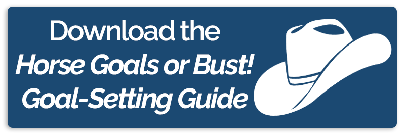 Button: Dowload the Horse Goals or Bust! Goal-Setting Guide